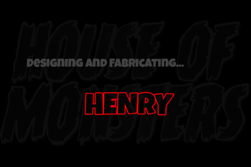 Designing Henry